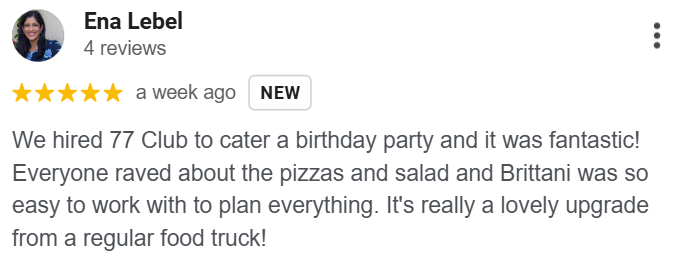 Screenshot of a Google review by Ena Lebel, 4 stars, praising 77 Club for catering a birthday party with pizzas and salad.