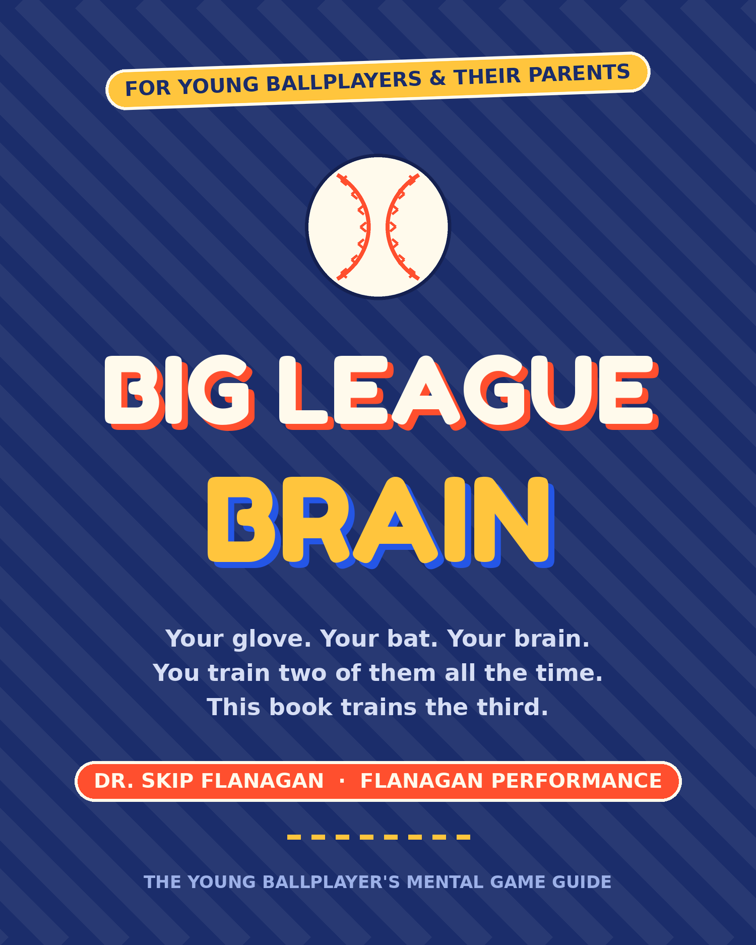 Big League Brain: The Young Ballplayer's Mental Game Guide