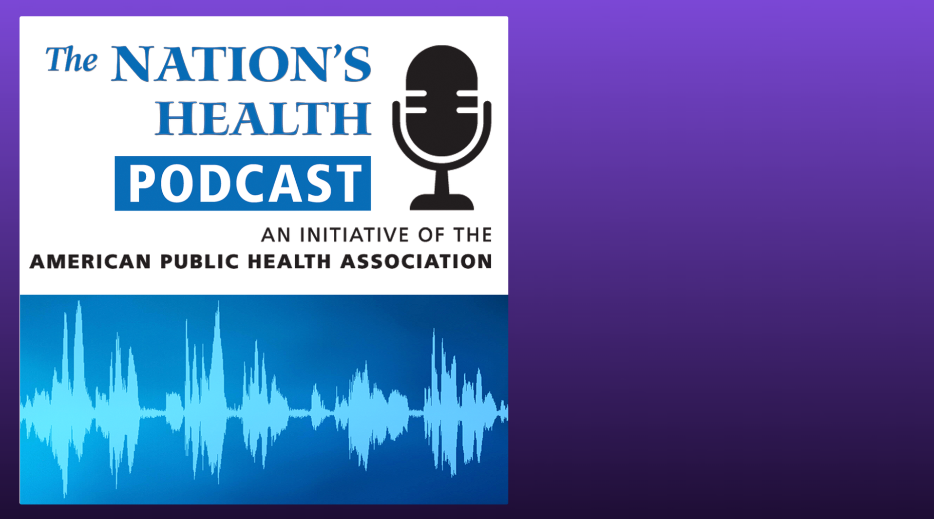 Cover of The Nation's Health Podcast by the American Public Health Association, featuring a microphone icon and a blue waveform graphic.