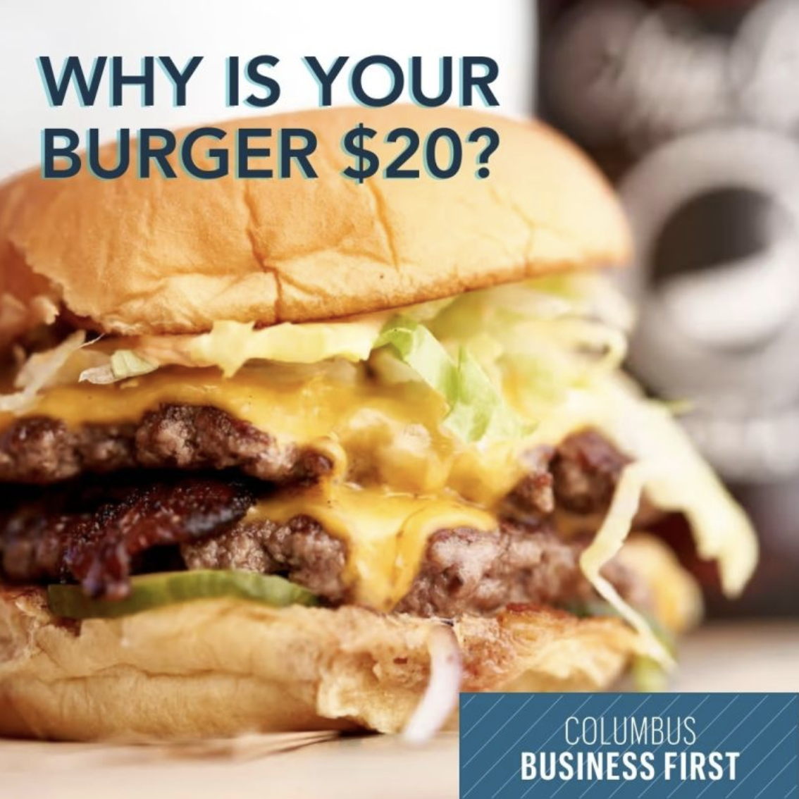 Why is Your Burger $20?