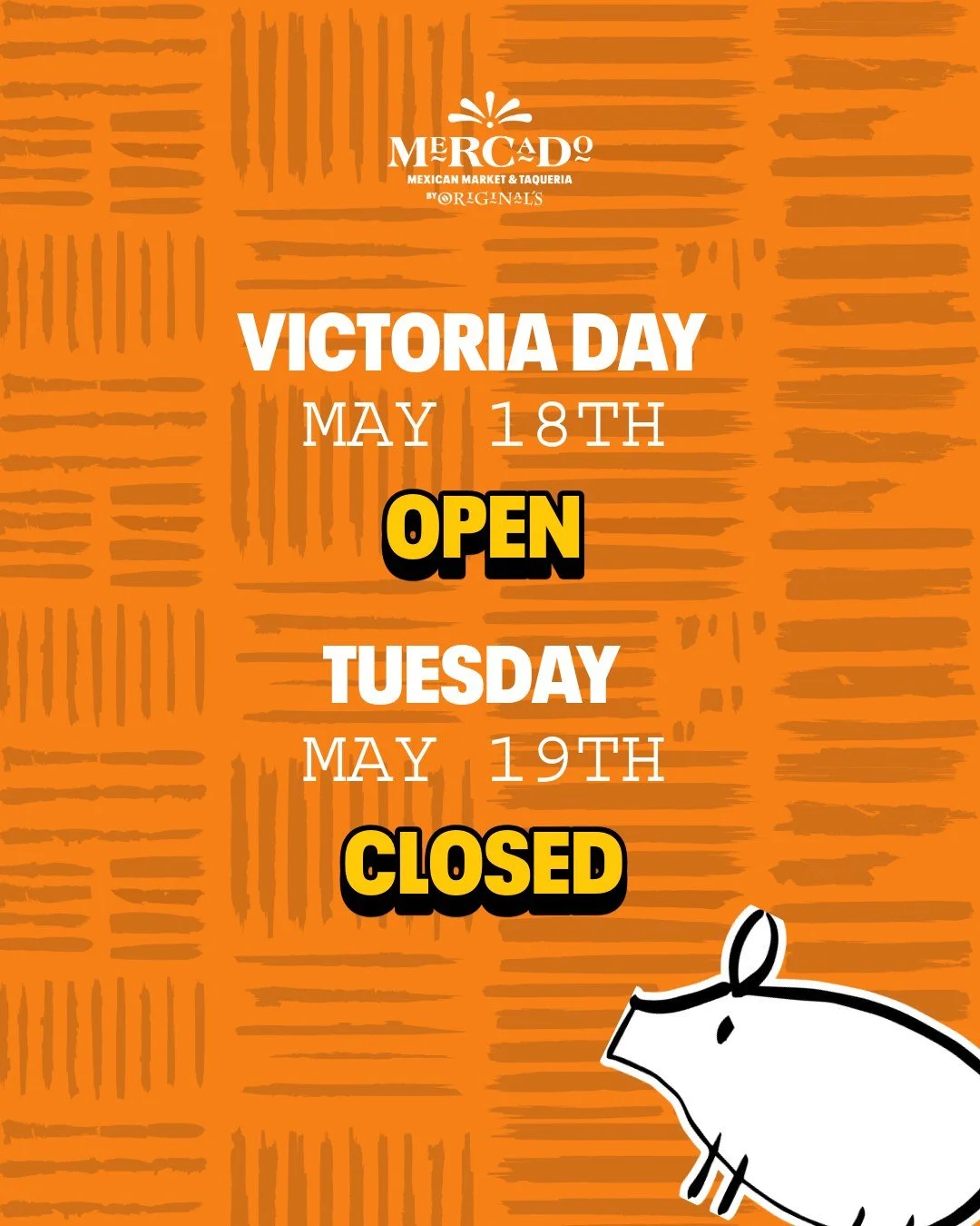 Heads up, amigos! 🇨🇦 We're OPEN on Victoria Day, Monday May 18th &mdash; come through for your long weekend tacos and market favourites. We'll be CLOSED Tuesday May 19th to give the team a well-deserved break. Plan your cravings accordingly, see yo
