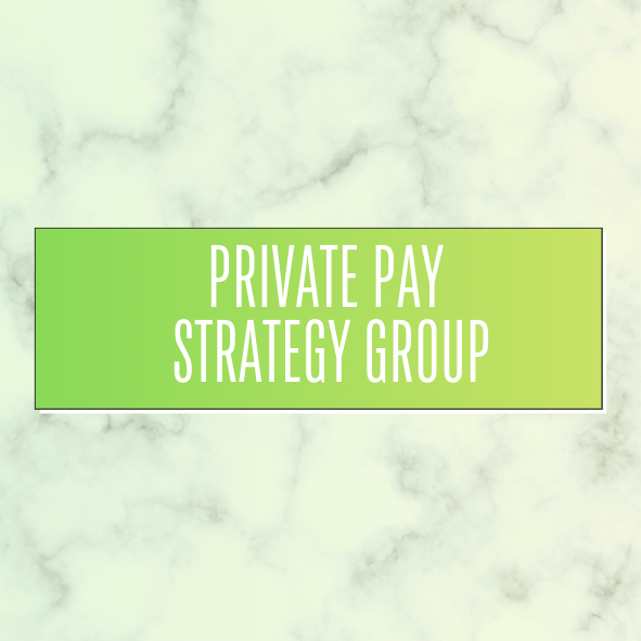 Private Pay Strategy Group (April 2026 Cohort)