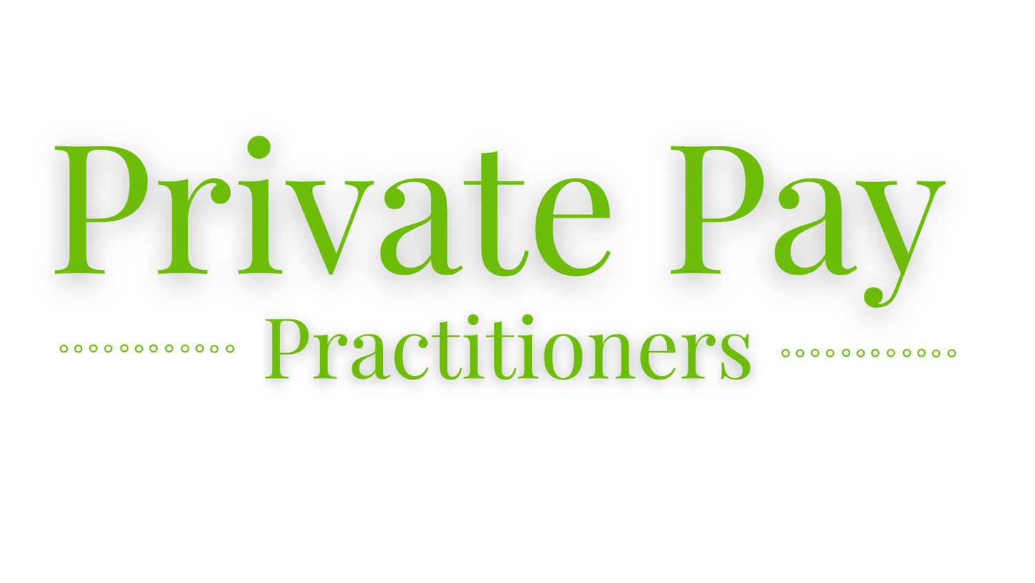 Private Pay Practitioners 