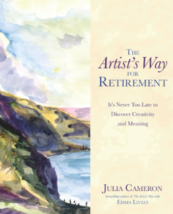 Artist's Way for Retirement: Online Book Study | Sept 1 to Nov 17