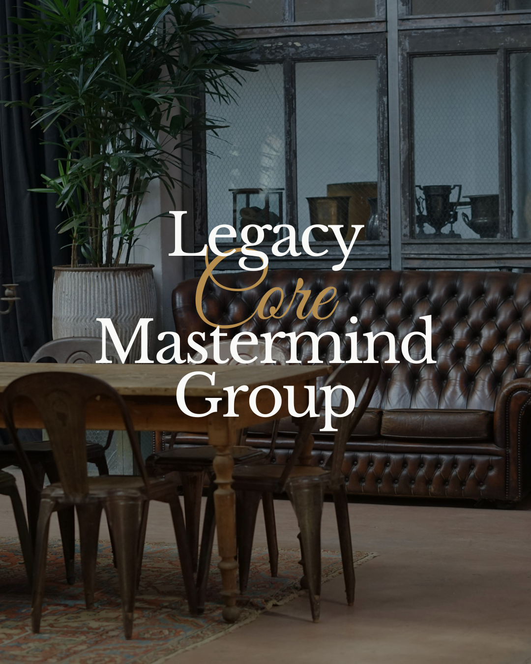 Legacy Core Mastermind Group (YEARLY PAYMENT)