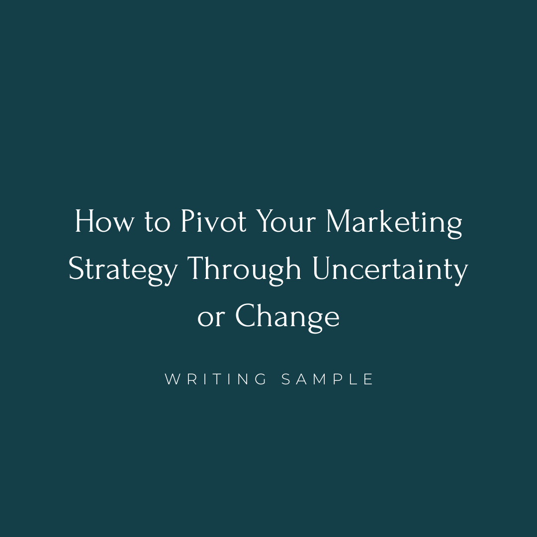 How to Pivot Your Marketing Strategy Through Uncertainty or Change