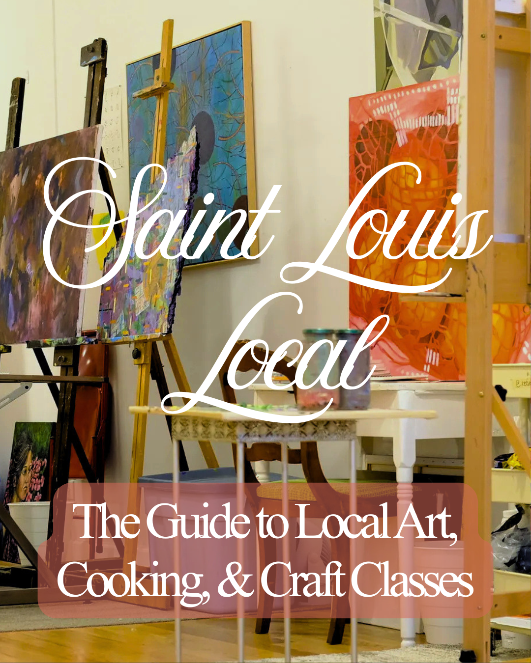 STL: Guide to Local Art, Cooking, &amp; Craft Classes