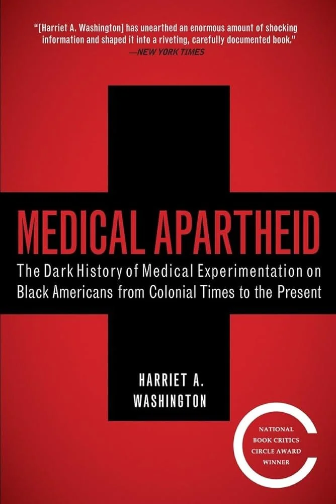 Medical Apartheid by Harriet A. Washington