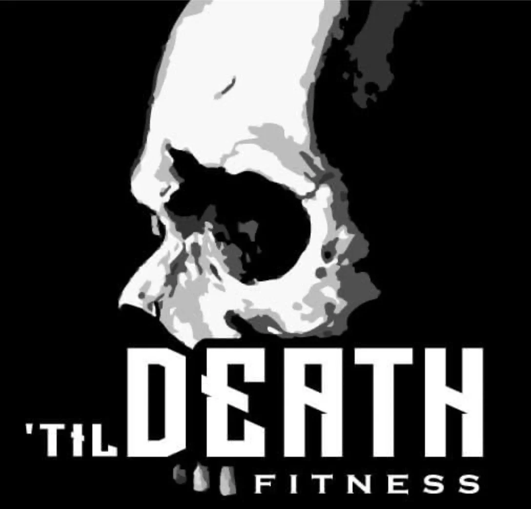 &#39;Til Death Fitness