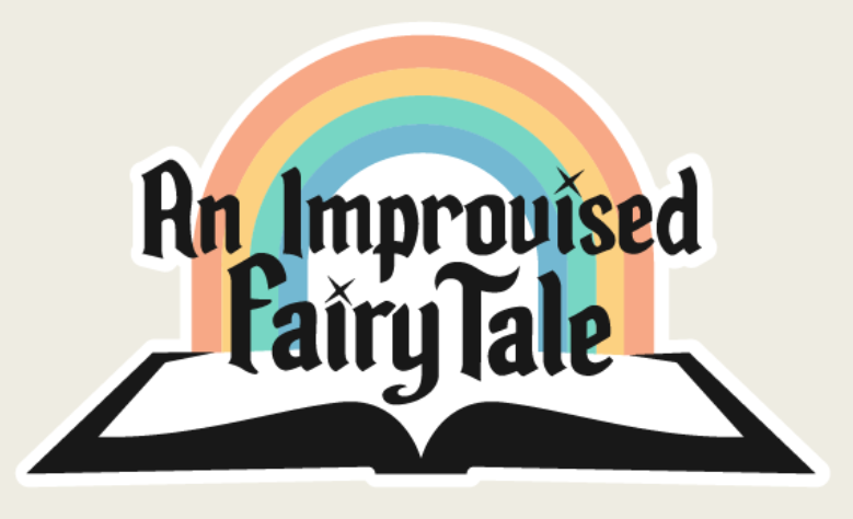 An Improvised Fairy Tale