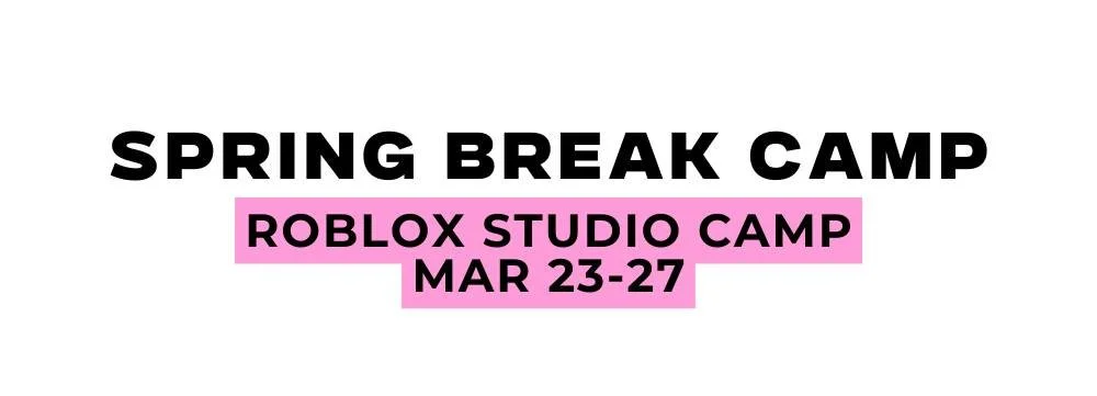 Spring Break Roblox Studio Camp