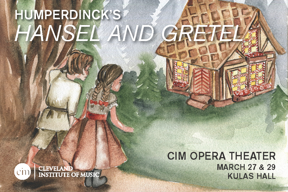 CIM Opera Theatre: Hansel & Gretel