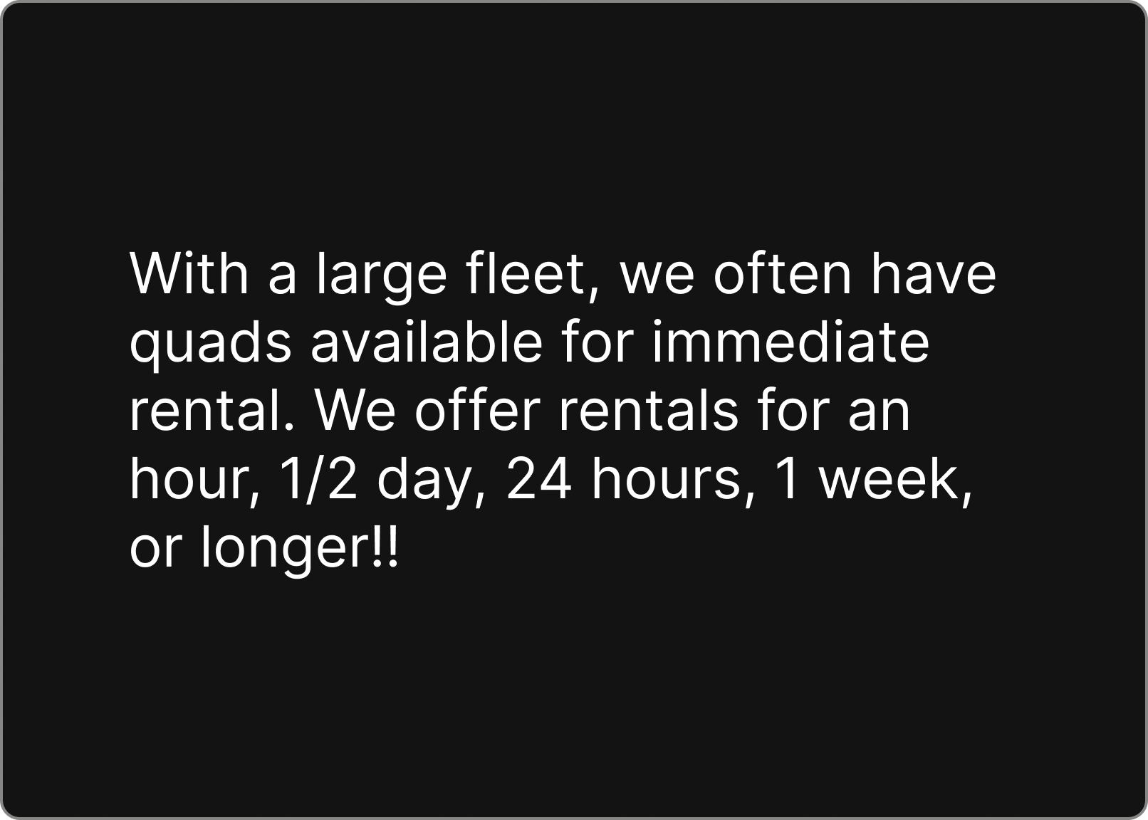 Text on black background advertising vehicle fleet rentals, including options for hourly, half-day, daily, weekly, or longer rental periods.
