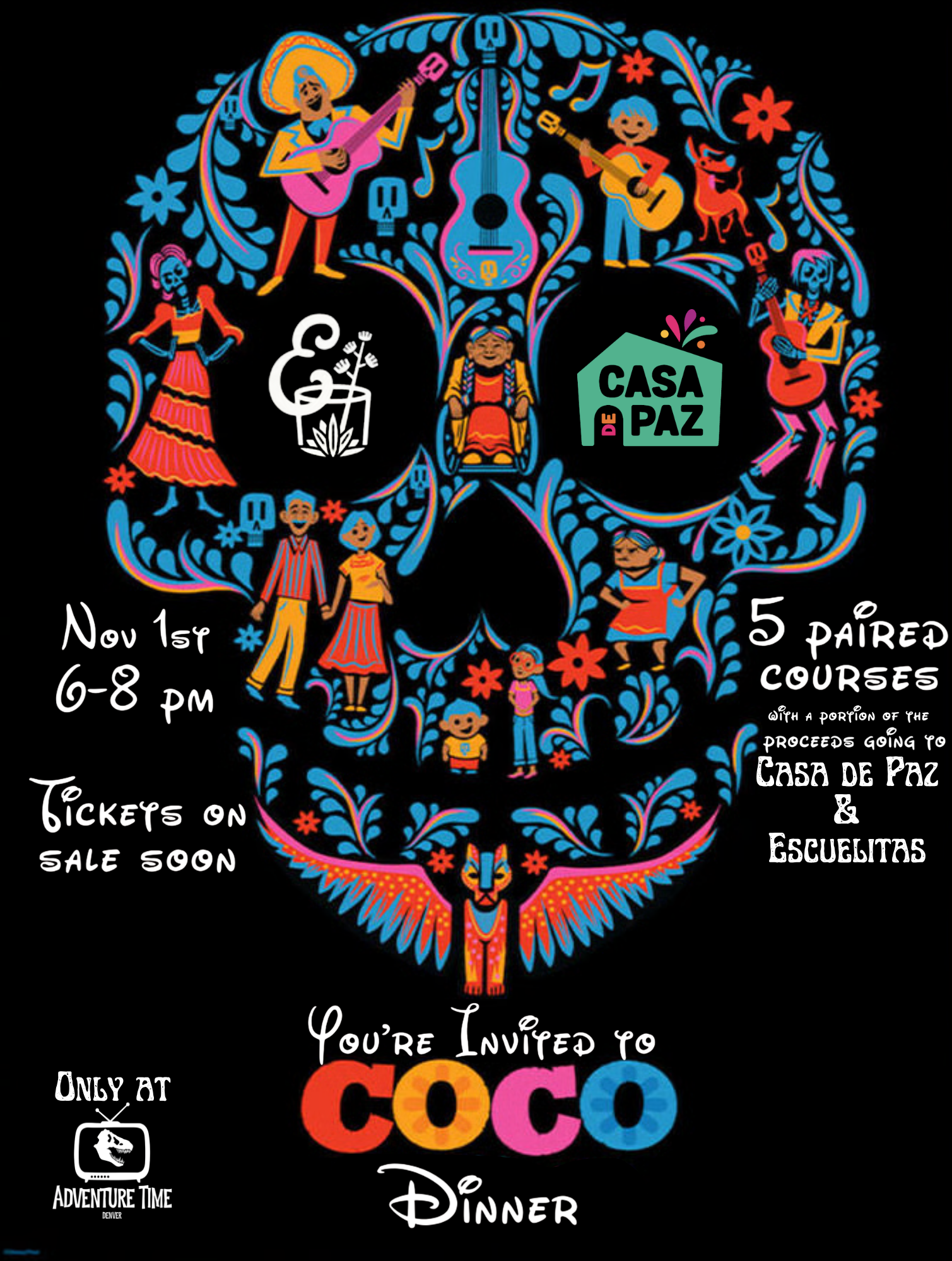 Event poster with colorful illustrations of musicians and dancers, promoting the Casa de Paz event on November 1st from 6-8 pm, with tickets on sale soon, supporting Casa de Paz and Escuelitas, at Coco Disney dinner, with adventure time Denver logo.