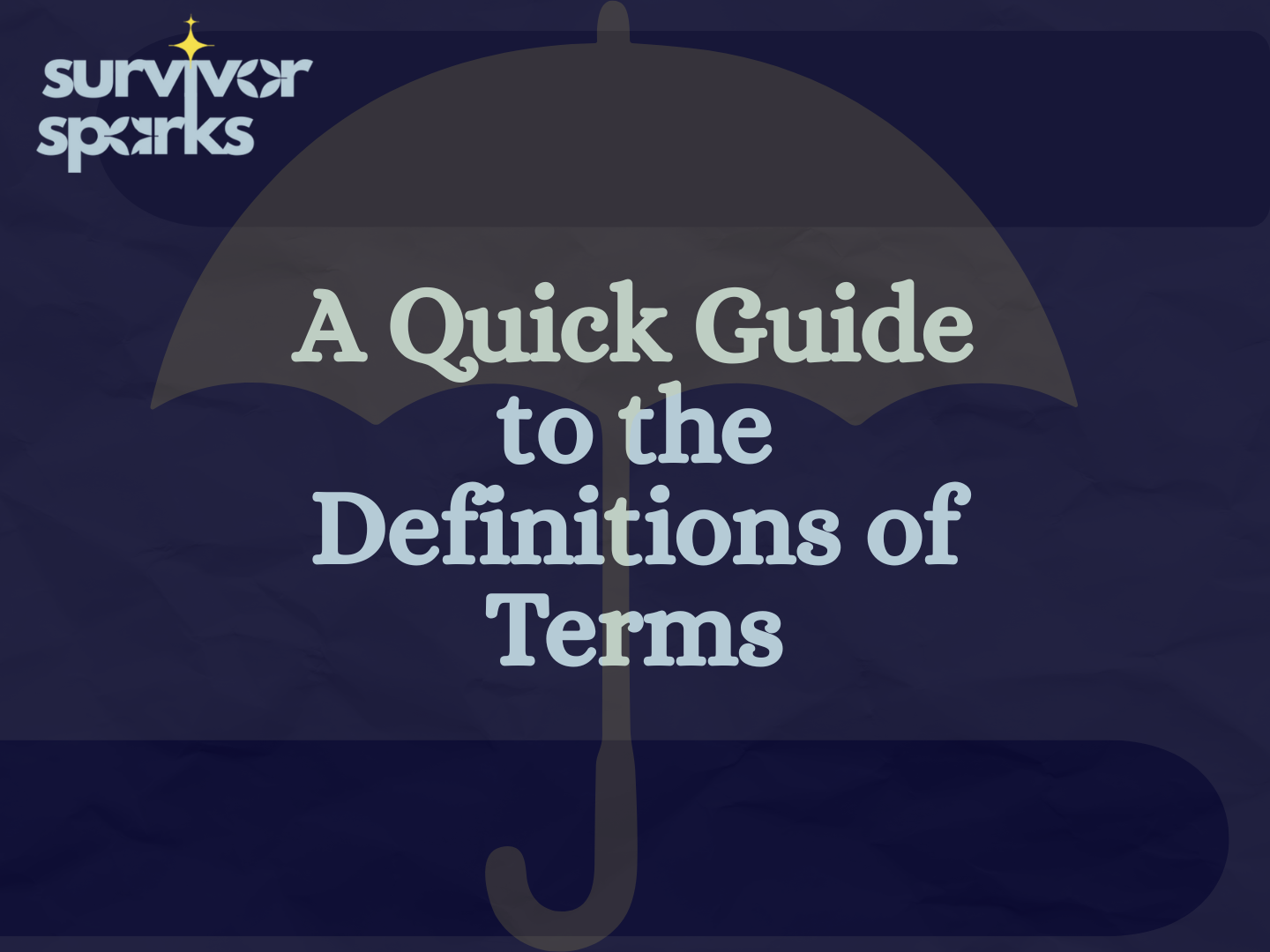 A Quick Guide to the Definitions of Terms