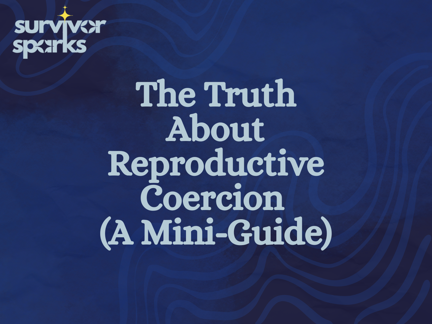 What is Reproductive Coercion? A Quick Guide