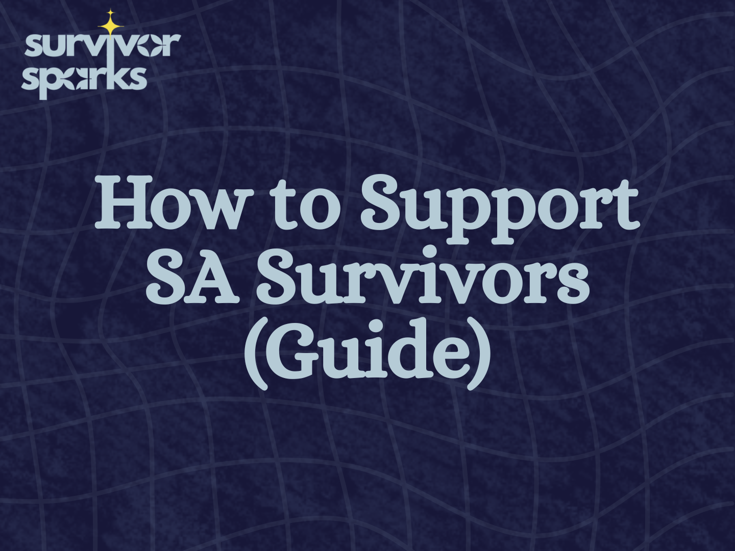 How to Support SA Survivors (Guide)