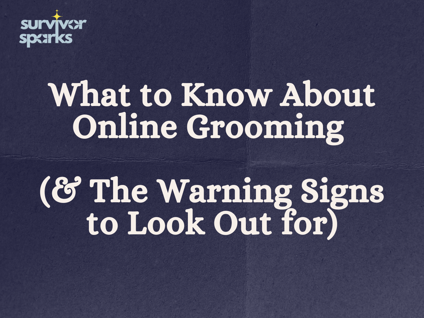 What to Know About Online Grooming