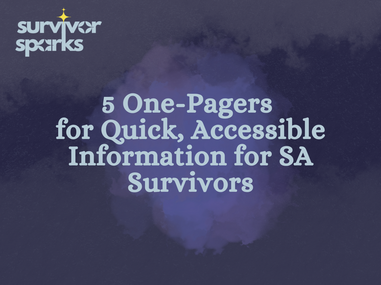 5 One-Pagers for Quick, Accessible Information for SA Survivors