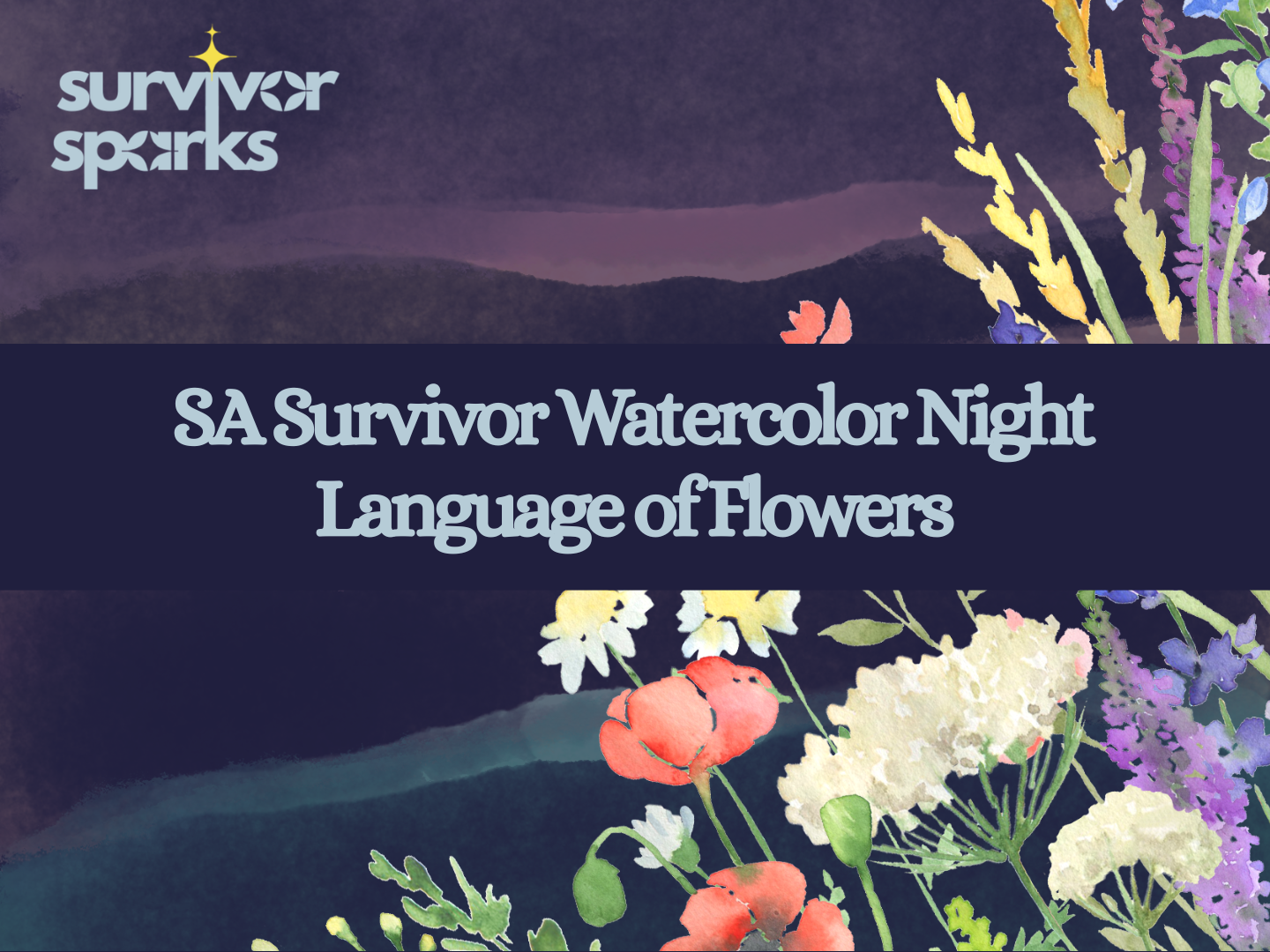 SA Survivor Watercolor NighT: Language of Flowers