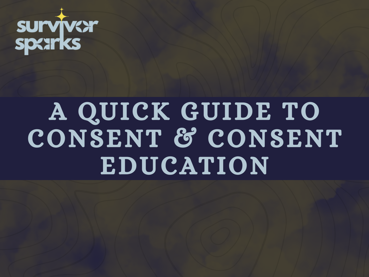A Quick Guide to Consent &amp; Consent Education