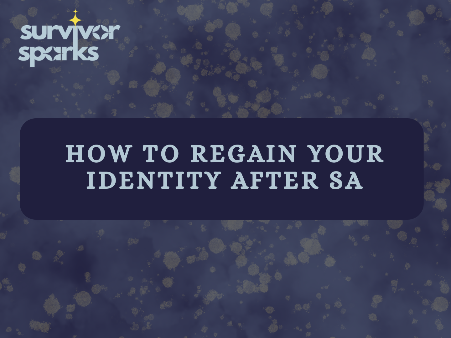 How to Regain Your Identity After SA