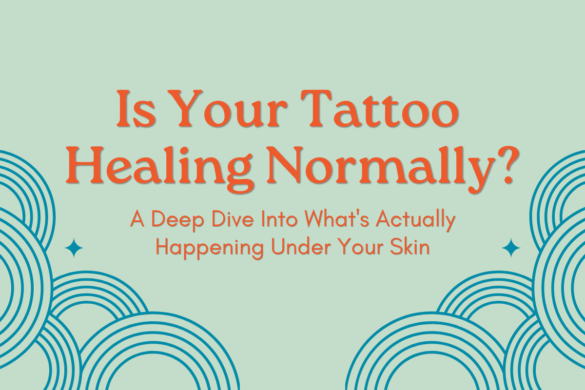 Is Your Tattoo Healing Normally?