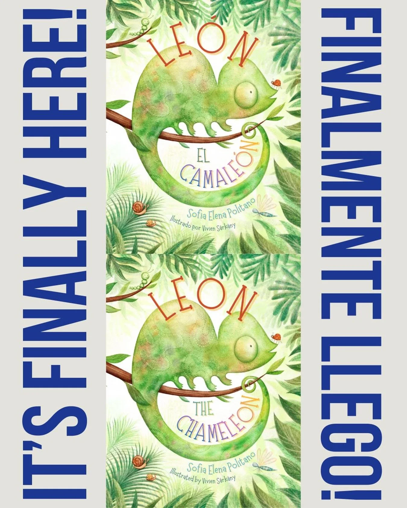 LAUNCH DAY IS HERE! &iexcl;HOY ES EL D&Iacute;A DE LANZAMIENTO!

&iexcl;Mi gente! Hoy sale al mundo un nuevo libro infantil y quiero compartirlo con ustedes. &ldquo;Leon el Camale&oacute;n&rdquo; y &ldquo;Leon the Chameleon&rdquo;, publicado en espa&