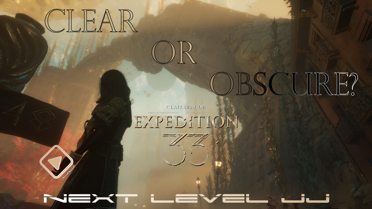 Clear or Obscure? Clair Obscur: Expedition 33