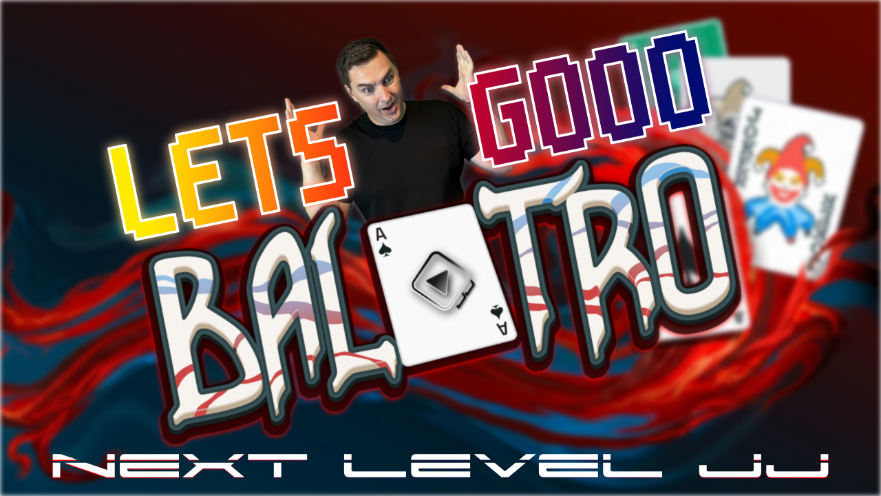 LETS GOOO Balatro!