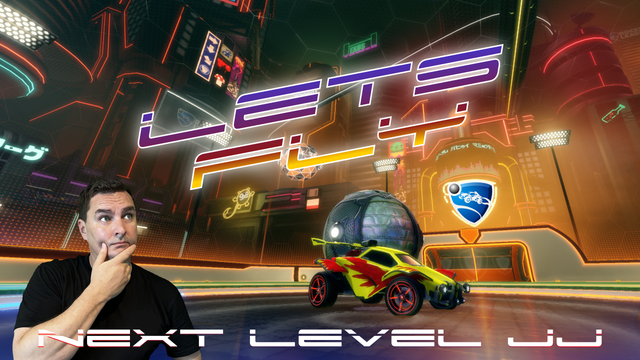 Lets Fly - Rocket League