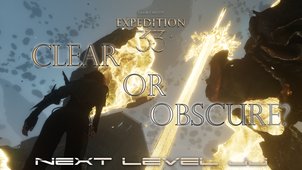 Clear or Obscure Part 6 - Clair Obscur: Expedition 33