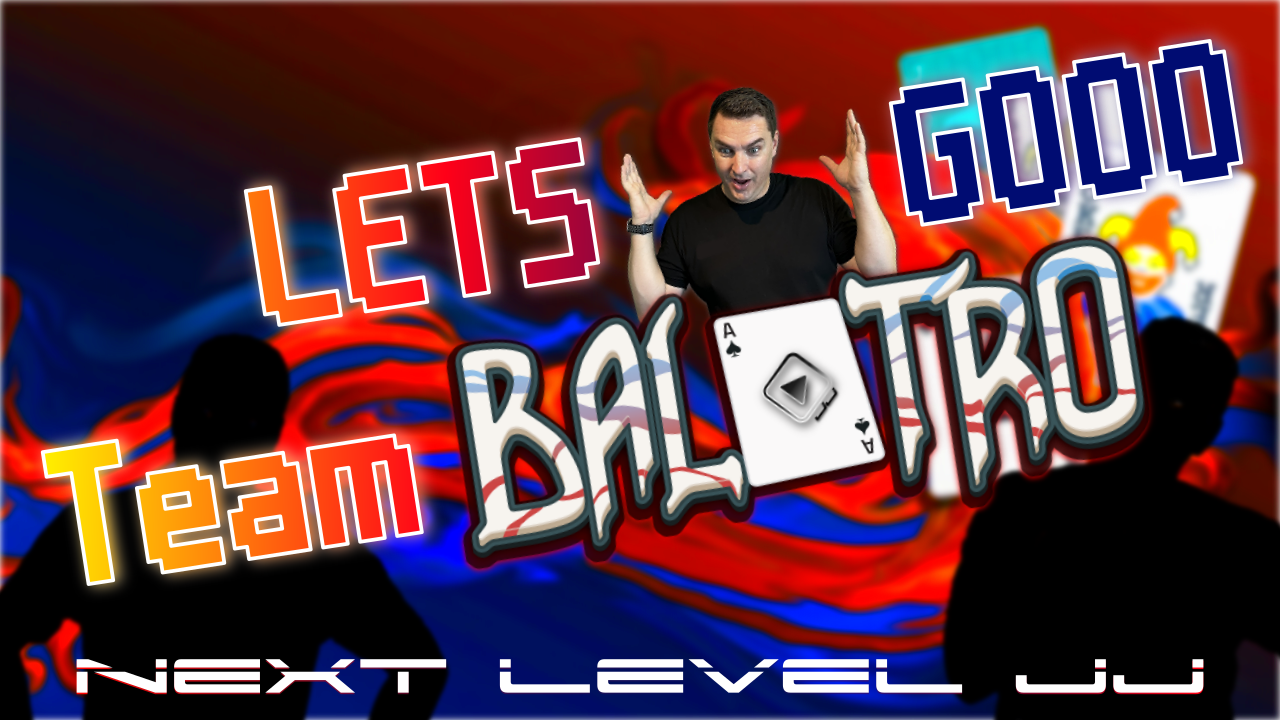 LETS GOOO Team Balatro!