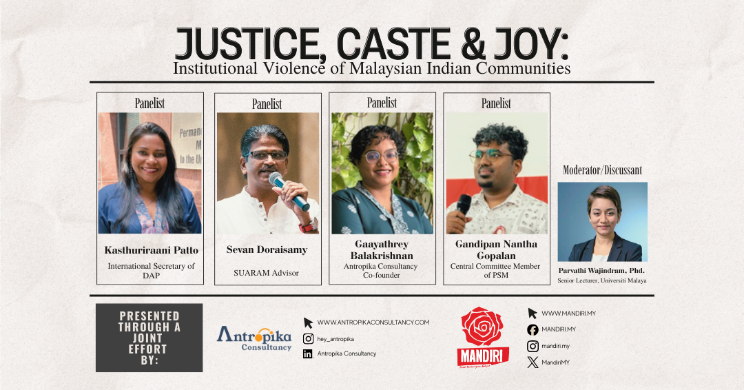 Justice, Caste & Joy: Institutional Violence of Malaysian Indian Communities 