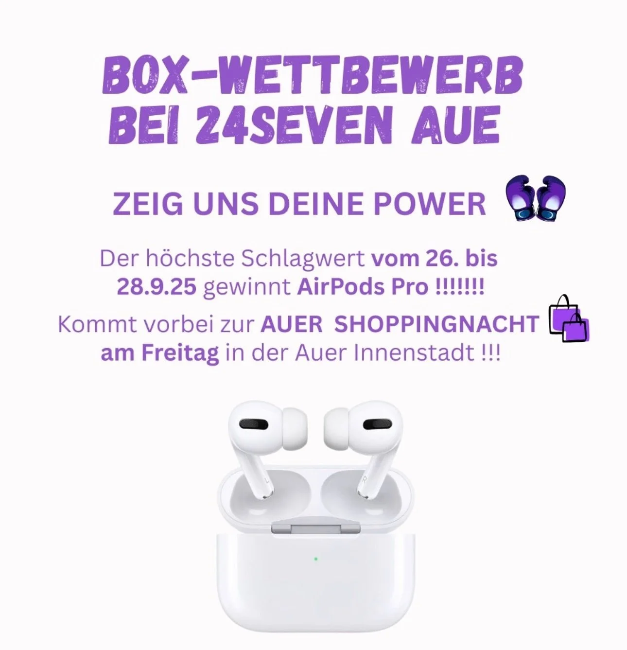 🥊 BOX-WETTBEWERB BEI 24SEVEN AUE 🥊
Zeig uns deine Power und gewinne AirPods Pro! 💥
Der höchste Schlagwert vom 26.–28.09.25 wird belohnt!
So einfach machst du mit:
📹 Deinen Schlag per Video aufnehmen
📲 Bis 28.09.25 auf Instagram poste