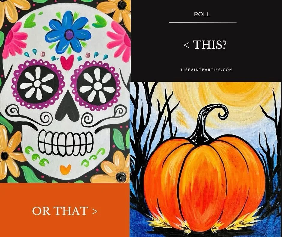 Help me choose which painting to do for a public paint event coming up at Caf&eacute; Maggie on October 16th .. Catrina Skull or Pumpkin Glow?

#thingstodotucson #thisorthat
#diadelosmuertos #halloween #poll