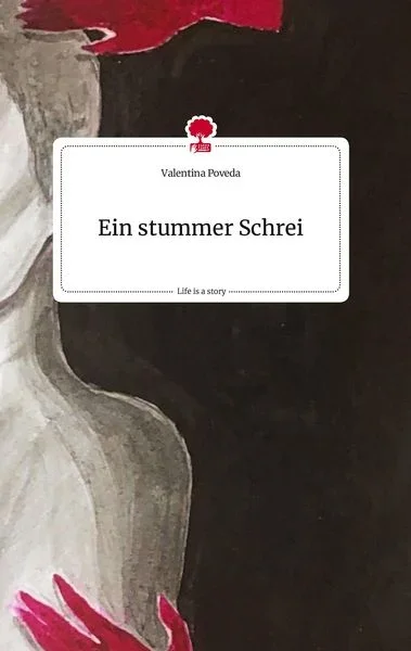 Buchcover mit dem Titel "Ein stummer Schrei" von Valentina Poveda, mit künstlerischem Hintergrund in Schwarz, Grau und Rot.