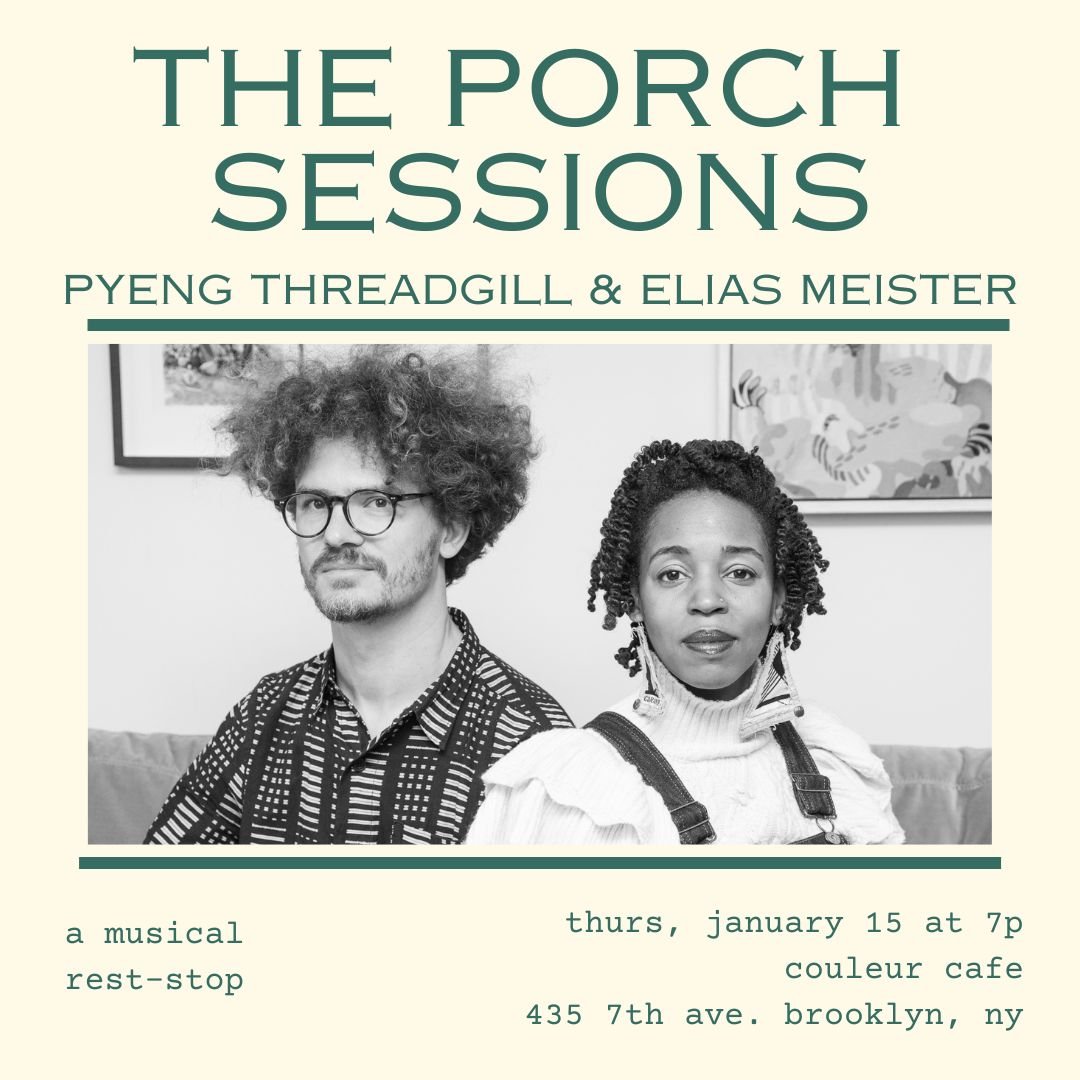 The Porch Sessions: Pyeng Threadgill &amp; Elias Meister
