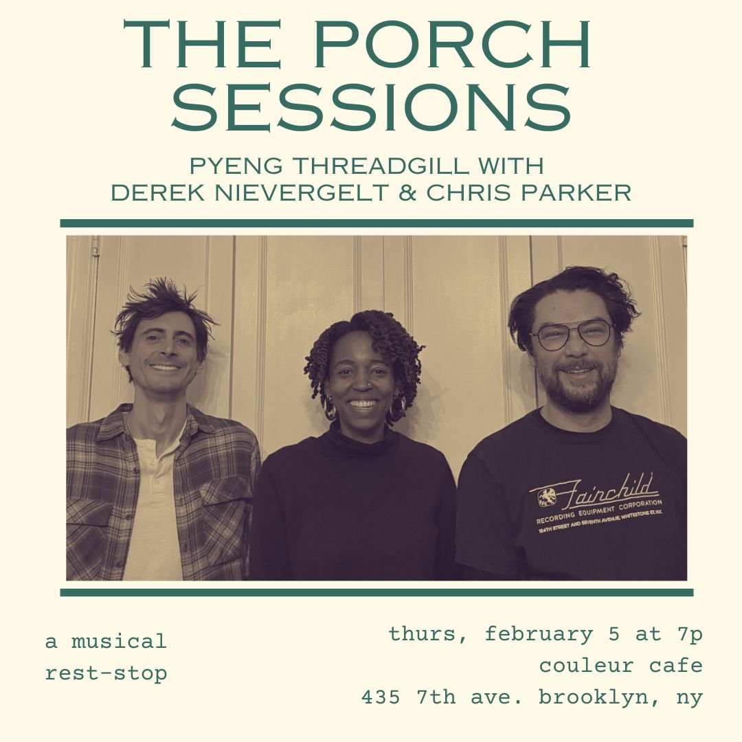 The Porch Sessions: Pyeng Threadgill with Special Guest