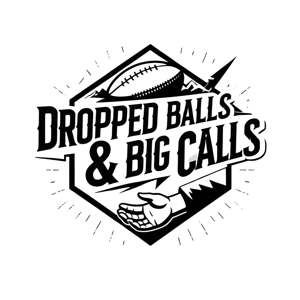 Black and white logo with a football, a hand, and bold text that reads 'Dropped Balls & Big Calls'.