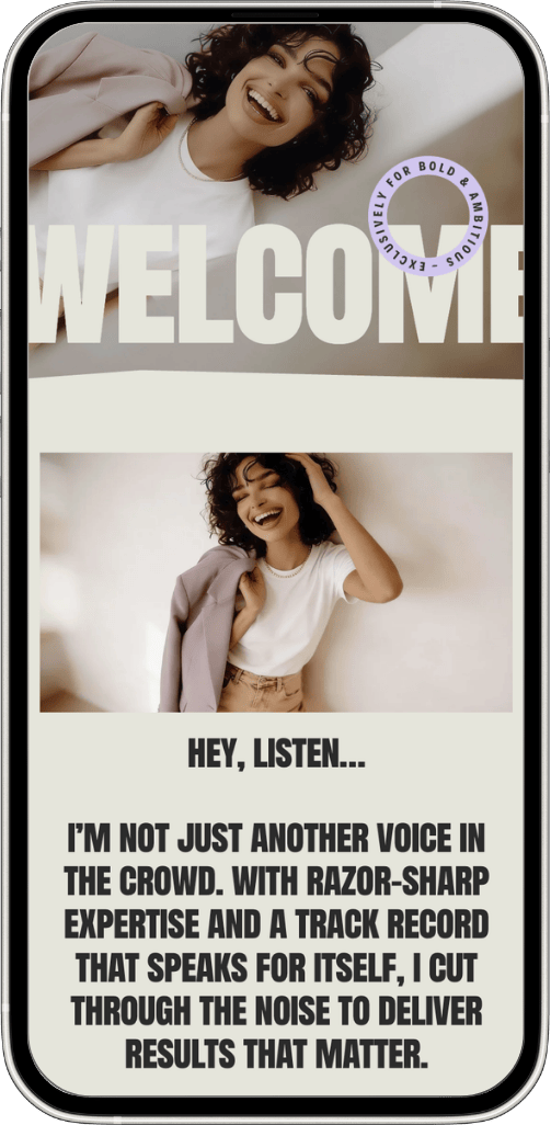 Screen display of a woman smiling and holding her head, with bold 'WELCOME' text and a circular badge that reads 'BOLD AMBITIOUS EXCLUSIVE' at the top, and a message about cutting through noise to deliver results in the lower part of the screen.