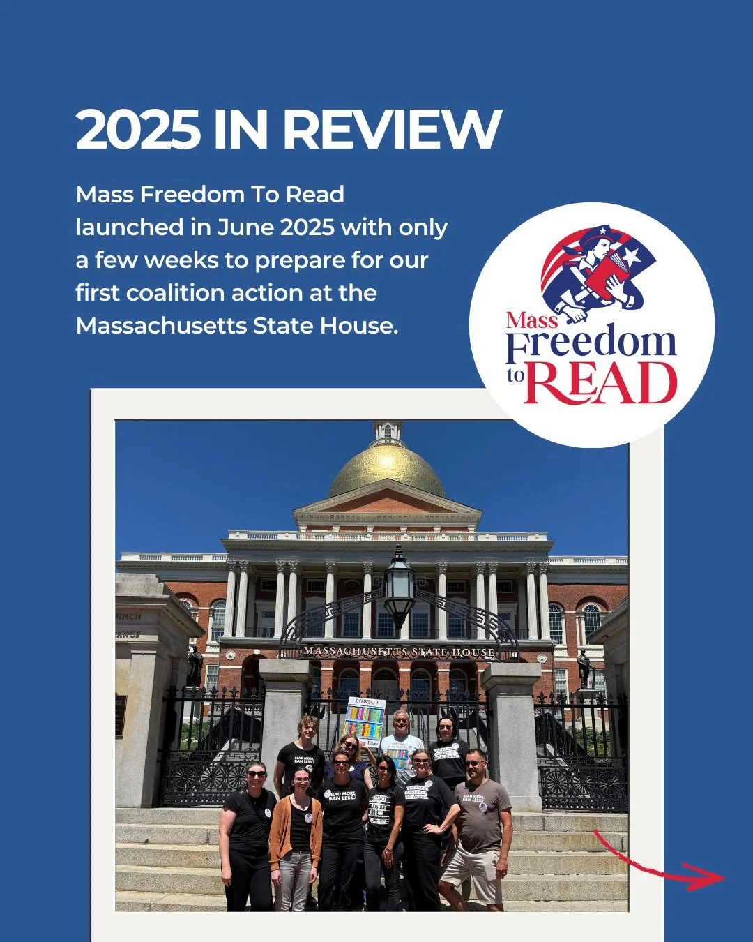 What a year! Mass Freedom To Read is barely six months old but we had a huge 2025!

☀️ In June we launched and had only a few weeks to prepare for our first coalition action at the Massachusetts State House.

🎤 In July, coalition members delivered t