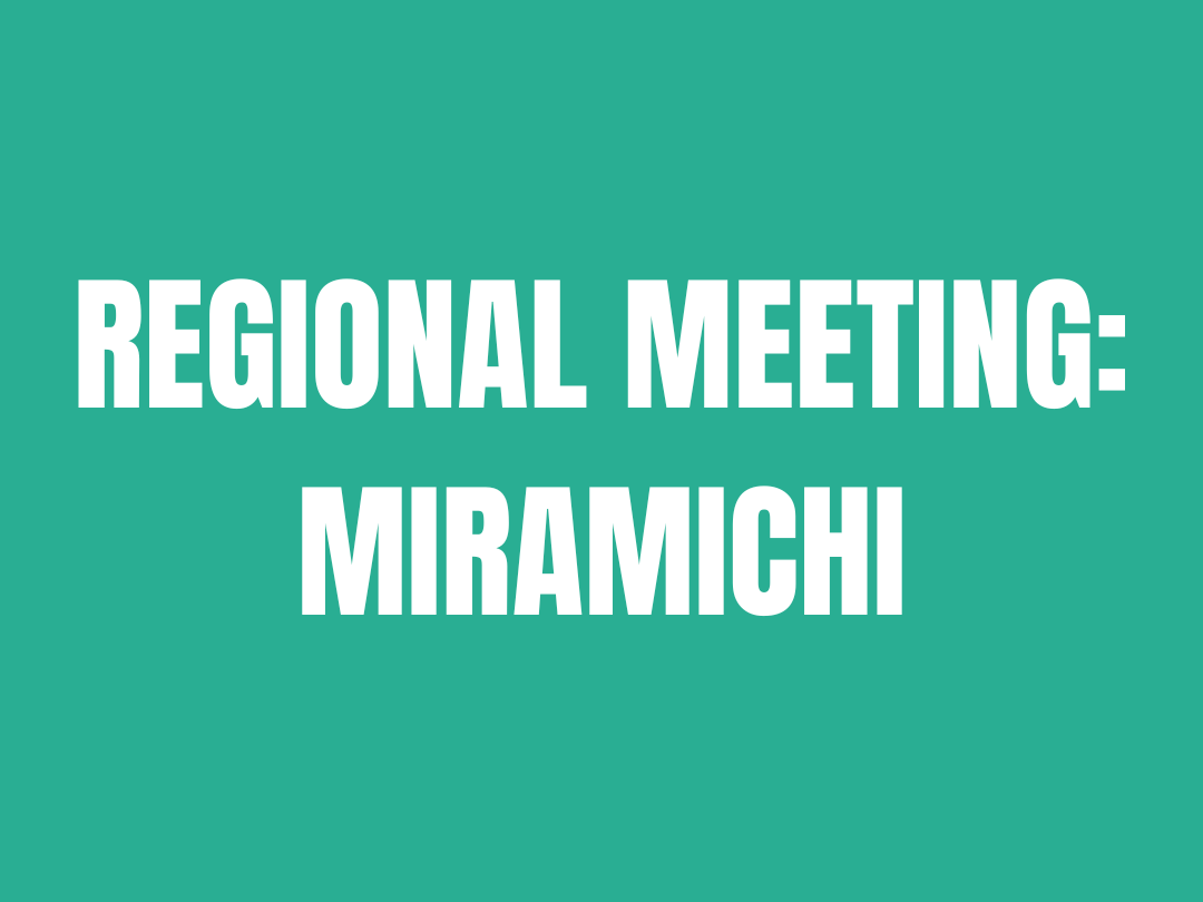 Regional Meeting: Miramichi