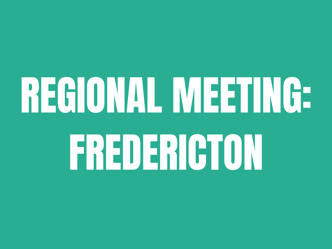 Regional Meeting: Fredericton