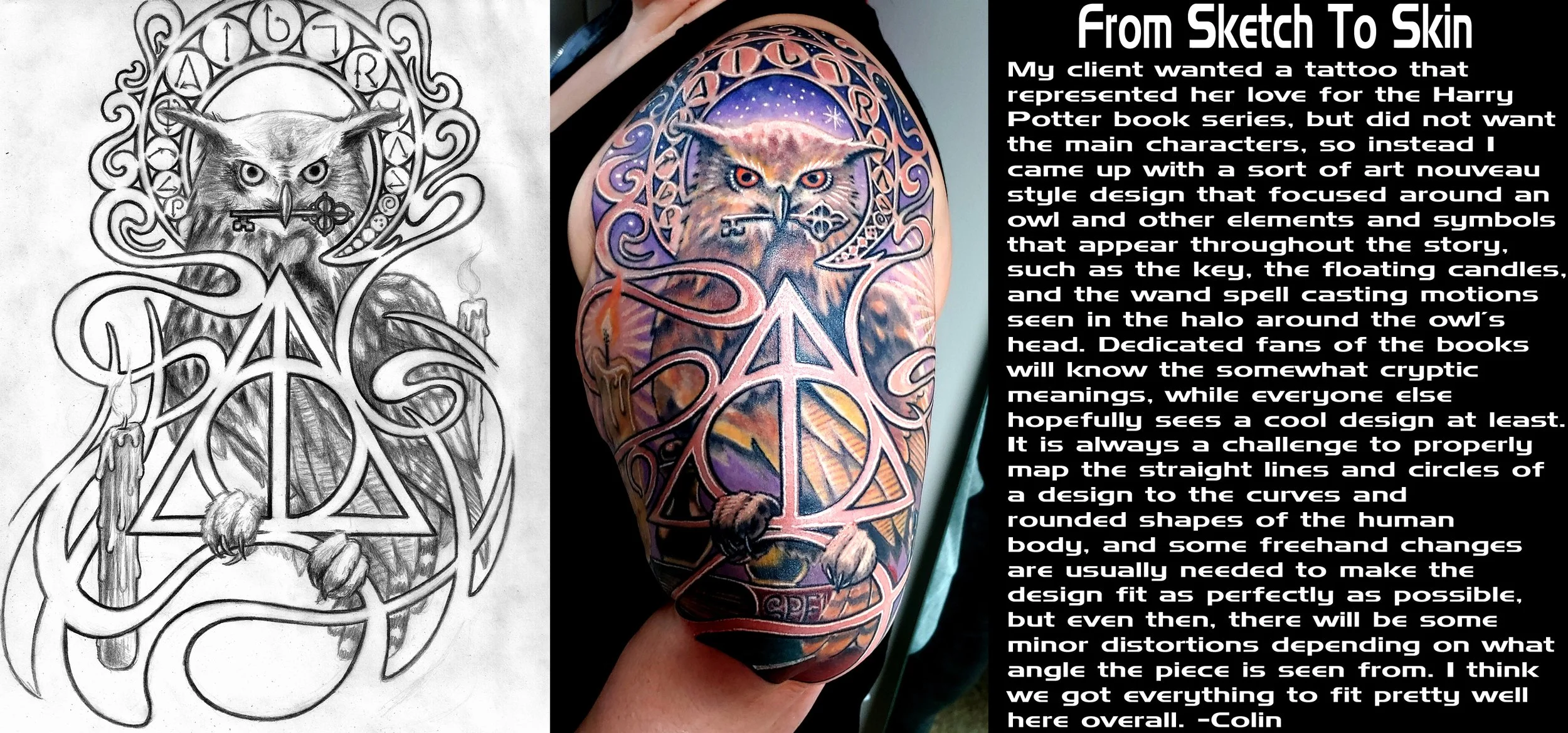 Picture illustrating how this Harry Potter owl-themed half-sleeve grew from the initial design sketch to the finished tattoo, done by artist Colin Nolt at Epicdermis tattoo shop Lancaster PA