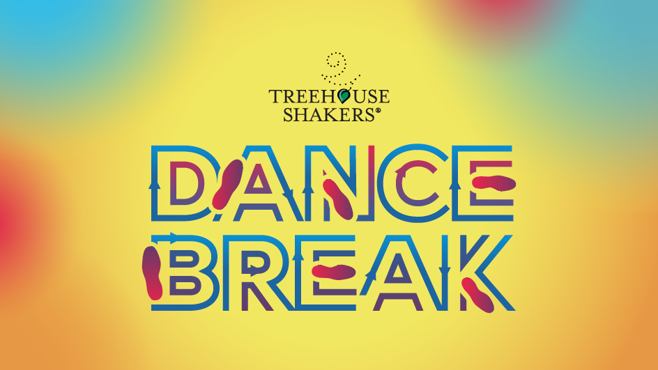 Colorful promotional poster for Treehouse Shakers' 'Dance Break' event with vibrant background and stylized text.