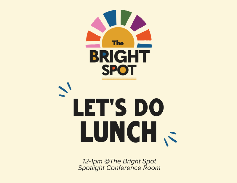 Lunch &amp; Learn at The Bright Spot