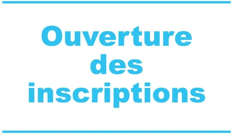 OUVERTURE DES INSCRIPTIONS AU PUBLIC !