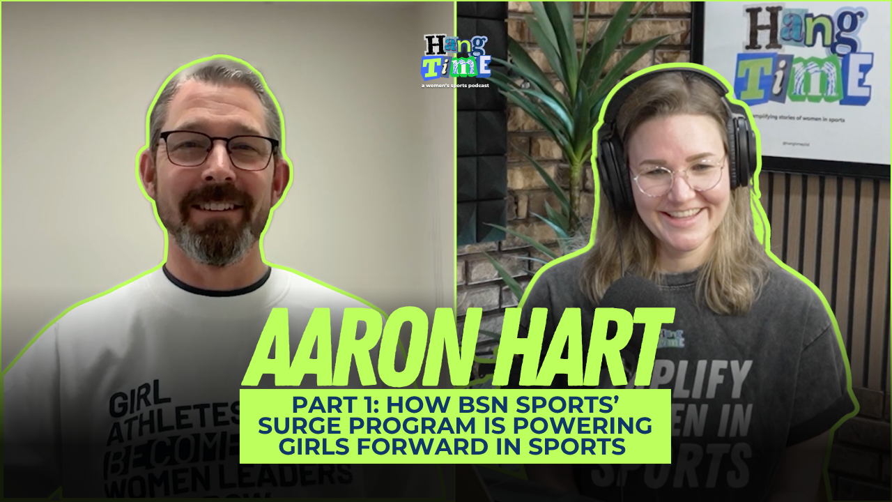 Part 1: How BSN SPORTS’ SURGE Program is Powering Girls Forward in Sports with Aaron Hart
