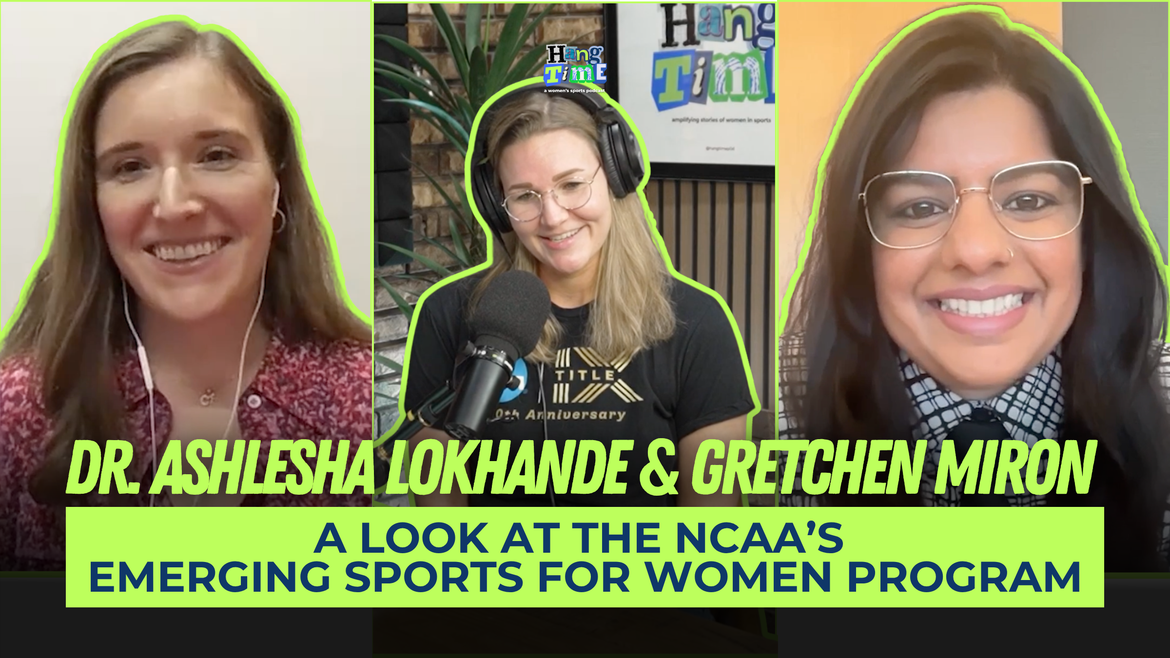 A Look at the NCAA’s Emerging Sports for Women Program with Dr. Ashlesha Lokhande and Gretchen Miron